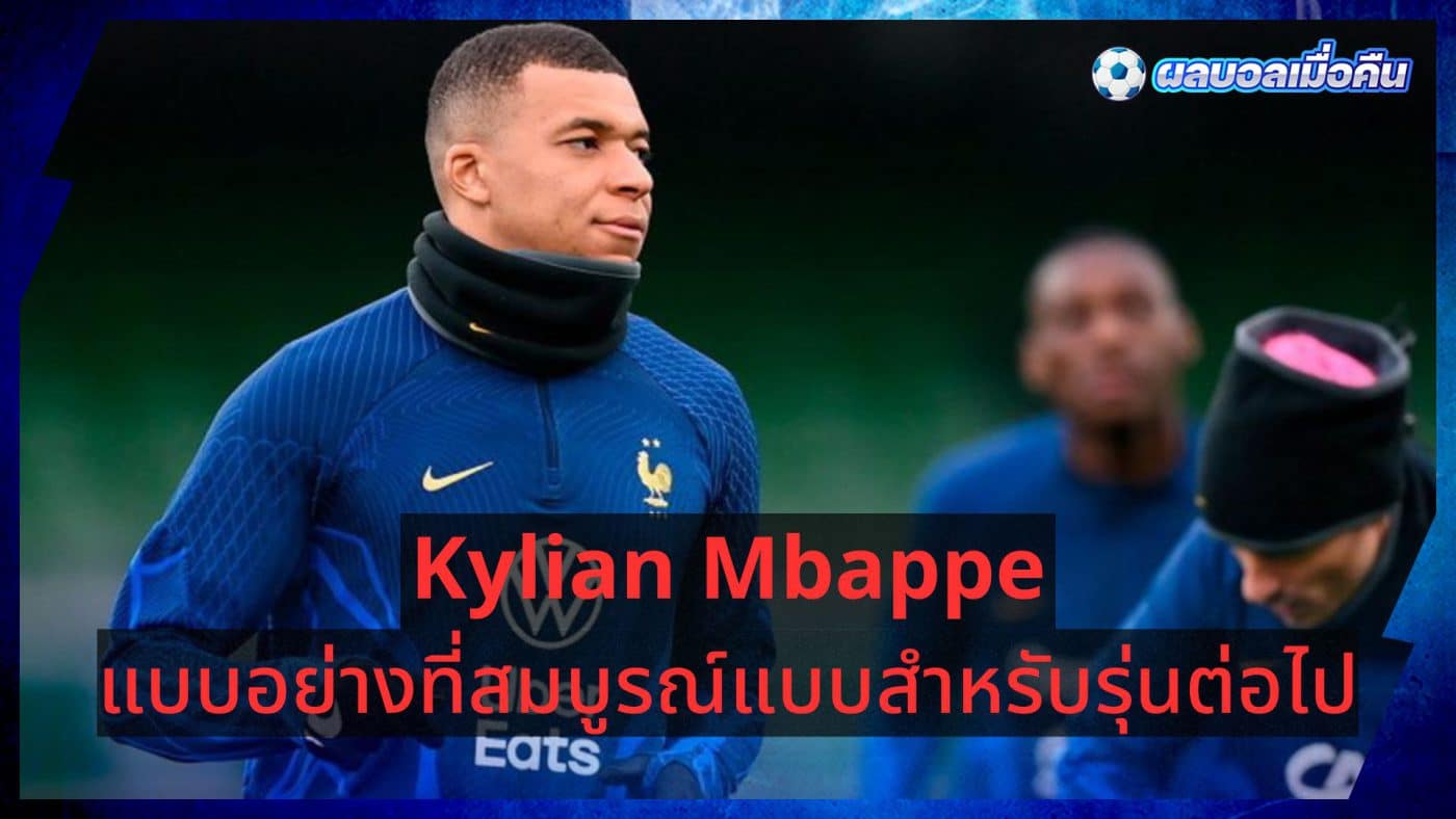 Kylian Mbappe is the perfect role model for the next generation.